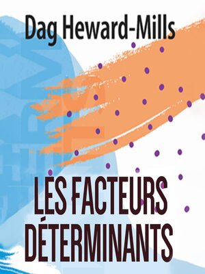 cover image of Les Facteurs Déterminants